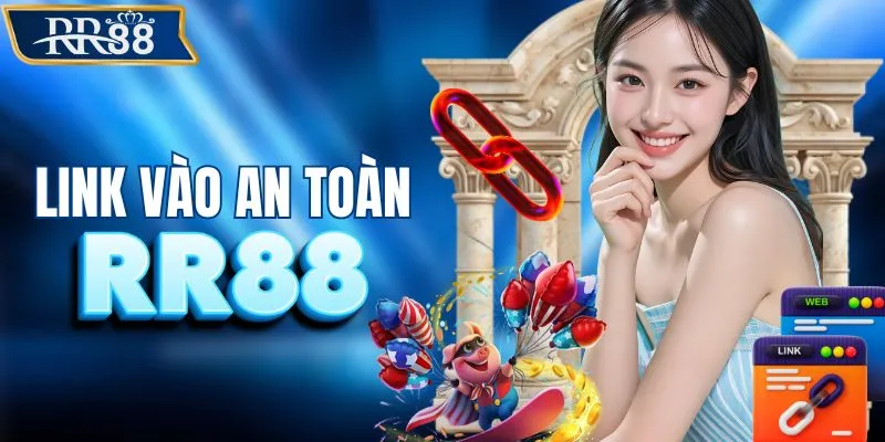 Cập nhật link vào RR88 an toàn chuẩn năm 2026