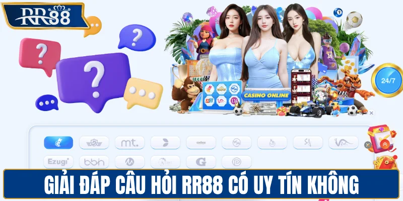 Giải đáp câu hỏi RR88 có uy tín không?